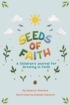 Seeds of Faith: A Children's Journal for Growing in Faith