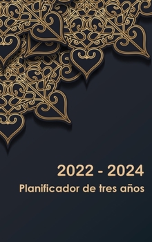 2022-2024 Planificador de tres a?os: Calendario de 36 meses Calendario con vacaciones Planificador diario de 3 a?os Calendario de citas Agenda de 3 a?