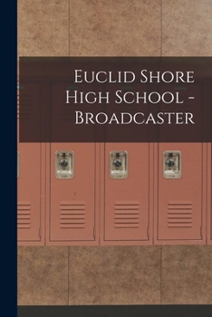 Paperback Euclid Shore High School - Broadcaster Book