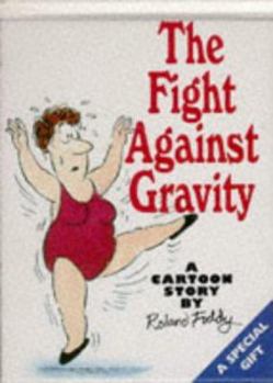 Hardcover The Fight Against Gravity Book