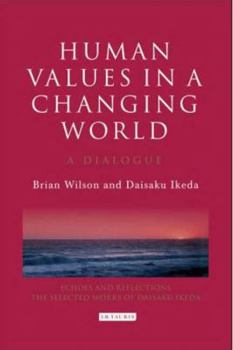 Hardcover Human Values in a Changing World: A Dialogue on the Social Role of Religion Book