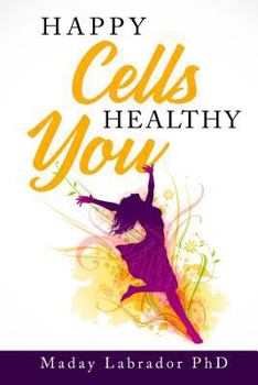 Paperback Happy Cells Healthy You Book