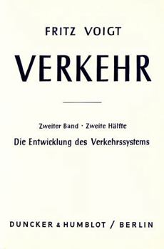 Hardcover Verkehr.: 2. Bd.: Die Entwicklung Des Verkehrssystems. 2. Hälfte. [German] Book