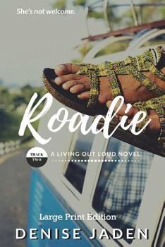 Roadie: Track Two: A Living Out Loud Novel - Book #2 of the Living Out Loud