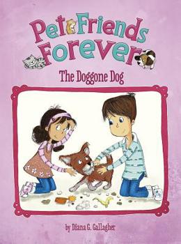 The Doggone Dog - Book  of the Pet Friends Forever