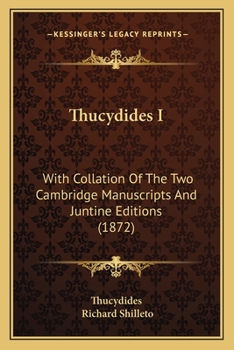 Paperback Thucydides I: With Collation Of The Two Cambridge Manuscripts And Juntine Editions (1872) Book