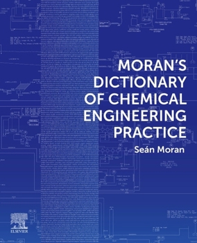 Paperback Moran's Dictionary of Chemical Engineering Practice Book