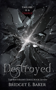 Destroyed - Book #7 of the Birthright