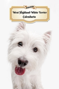 Paperback 2020 West Highland White Terrier Calendario: 107 P?ginas Tama?o A5 Planificador Semanal 12 Meses 1 Semana en 2 P?ginas Agenda Semana Vista Tapa Blanda [Spanish] Book