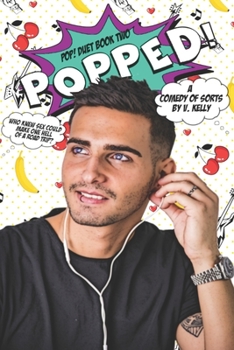 Popped! - Book #2 of the Pop!