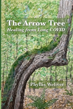 Paperback The Arrow Tree: Healing from Long COVID Book