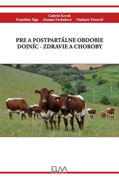 Paperback Pre a Postpartálne Obdobie Dojníc - Zdravie a Choroby [Slovak] Book