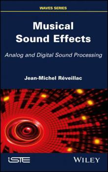 Hardcover Musical Sound Effects: Analog and Digital Sound Processing Book