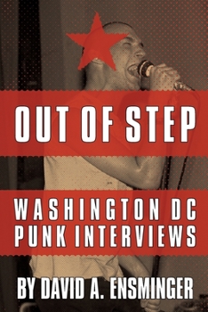 Paperback Out of Step: Washington D.C. Punk Interviews Book