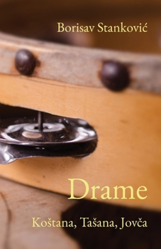 Paperback Drame: Kostana, Tasana, Jovca [Serbian] Book