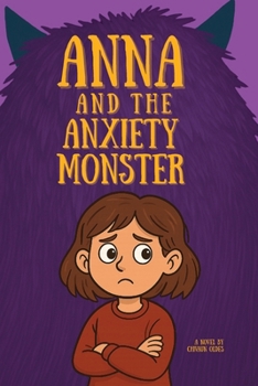 Paperback Anna and the Anxiety Monster Book