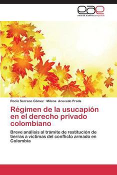 Regimen de La Usucapion En El Derecho Privado Colombiano