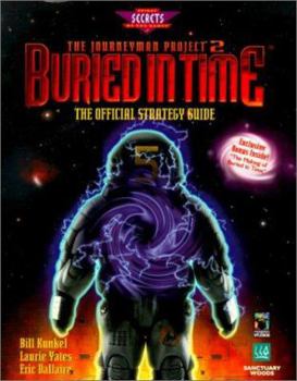 Paperback Buried in Time: The Journeyman Project 2: The Official Strategy Guide Book