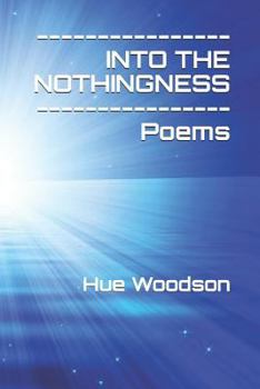 Paperback Into the Nothingness: Poems Book