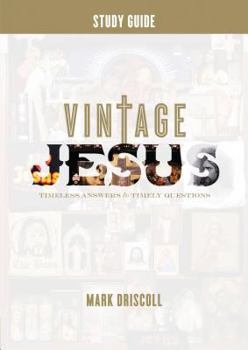 Paperback Vintage Jesus (Study Guide): Timeless Answers to Timely Questions (Re:Lit:Vintage Jesus) Book