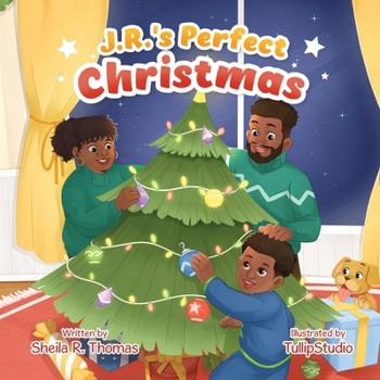 J.R.'s Perfect Christmas (The J.R. Series: Celebrating Confidence, Character, and Courage)