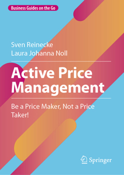 Hardcover Active Price Management: Be a Price Maker, Not a Price Taker! Book