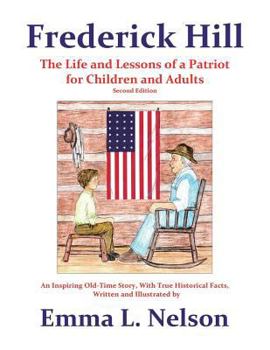 Paperback Frederick Hill: The Life and Lessons of a Patriot for Children and Adults Book