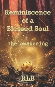 Paperback Reminiscence of a Blessed Soul: The Awakening Book