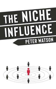 Paperback The Niche Influence: For people who are chasing something bigger than themselves. Book