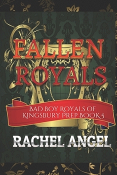 Paperback Fallen Royals: A High School Bully Romance (Bad Boy Royals of Kingsbury Prep Book 5) Book