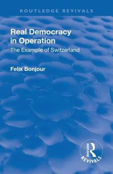 Paperback Revival: Real Democracy in Operation: The Example of Switzerland (1920) Book