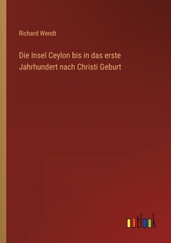 Paperback Die Insel Ceylon bis in das erste Jahrhundert nach Christi Geburt [German] Book