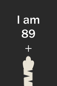 Paperback I Am 89 Plus Cat Middle Finger: Cut Funny Customized Black Lined Notebook Birthday Gift For Cat lovers 6*9 120 pages Book