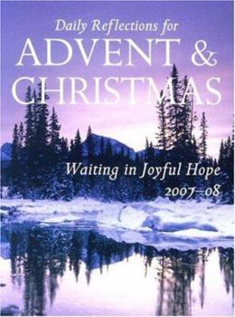 Paperback Waiting in Joyful Hope: Daily Reflections for Advent and Christmas 2007-2008 Year A Book