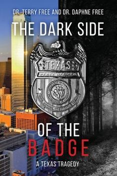 Paperback The Dark Side of the Badge: A Texas Tragedy Book