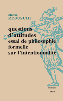 Paperback Questions d'Attitudes: Essai de Philosophie Formelle Sur l'Intentionnalite [French] Book