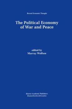 Hardcover The Political Economy of War and Peace Book