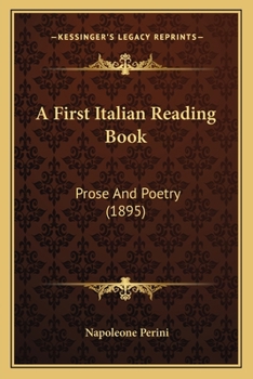 Paperback A First Italian Reading Book: Prose And Poetry (1895) Book