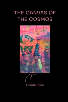 The Canvas of the Cosmos