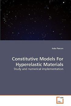 Paperback Constitutive Models For Hyperelastic Materials Book