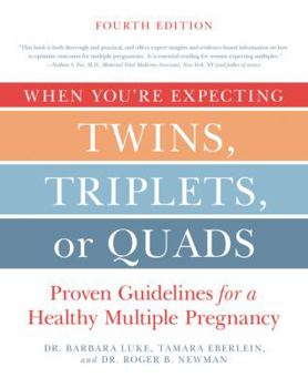 Paperback When You're Expecting Twins, Triplets, or Quads 4th Edition: Proven Guidelines for a Healthy Multiple Pregnancy Book
