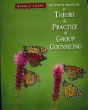 Paperback Student Manual for Corey S Theory and Practice of Group Counseling, 7th Book