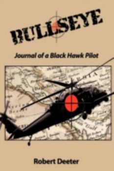 Hardcover Bullseye: Journal of a Black Hawk Pilot Book