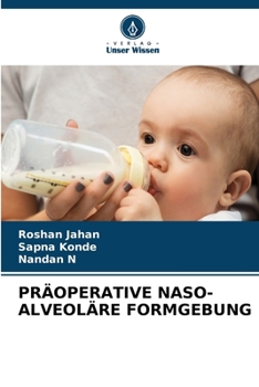 Präoperative Naso-Alveoläre Formgebung (German Edition)