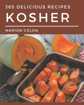 Paperback 365 Delicious Kosher Recipes: A Kosher Cookbook from the Heart! Book