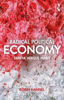 Paperback Radical Political Economy: Sraffa Versus Marx Book
