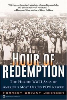 Paperback Hour of Redemption: The Heroic WWII Saga of America's Most Daring POW Rescue Book