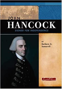 John Hancock: Signer for Independence