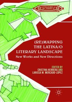 Paperback (Re)Mapping the Latina/O Literary Landscape Book