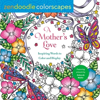 Paperback Zendoodle Colorscapes: A Mother's Love: Inspiring Words to Color and Display Book